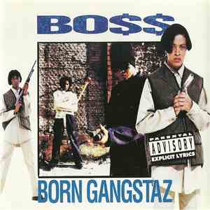Bo$$ - Born Gangstaz album flac