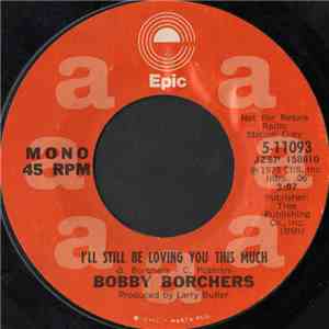 Bobby Borchers - I'll Still Be Loving You This Much album flac