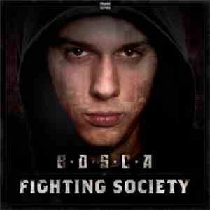 Bosca  - Fighting Society album flac