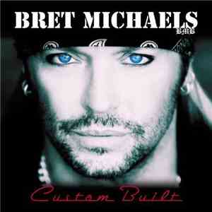 Bret Michaels - Custom Built album flac