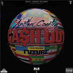 Ca$h Out Featuring Future - Another Country album flac