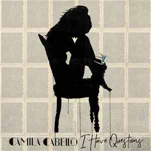 Camila Cabello - I Have Questions album flac