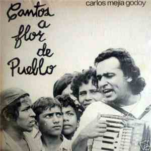 Carlos Mejía Godoy - Cantos A Flor de Pueblo album flac