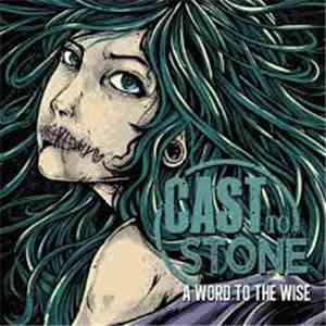 Cast To Stone - A Word To The Wise album flac