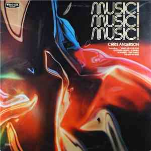 Chris Anderson  - Music! Music! Music! album flac