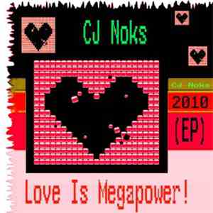 Cj Noks - Love Is Megapower! album flac