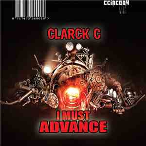 Clarck C - I Must Advance album flac