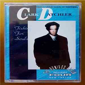Clark Datchler - Fishing For Souls album flac