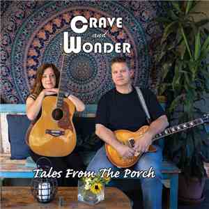Crave And Wonder - Tales From The Porch album flac