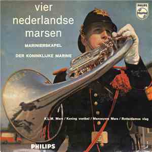De Marinierskapel der Koninklijke Marine - Vier Nederlandse Marsen album flac