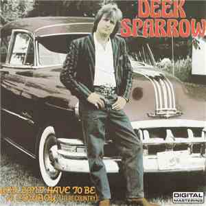 Deek Sparrow - You Don't Have To Be A Cowboy album flac