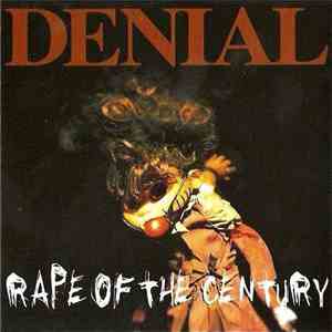 Denial  - Rape Of The Century album flac