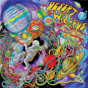 Desert Wizards - Beyond The Gates Of The Cosmic Kingdom album flac