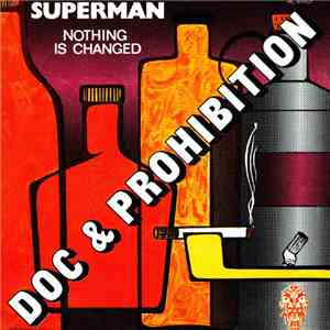 Doc & Prohibition - Superman / Nothing Is Changed album flac