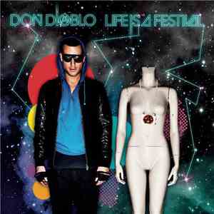 Don Diablo - Life Is A Festival album flac