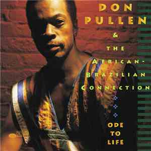 Don Pullen & The African-Brazilian Connection - Ode To Life (A Tribute To George Adams) album flac