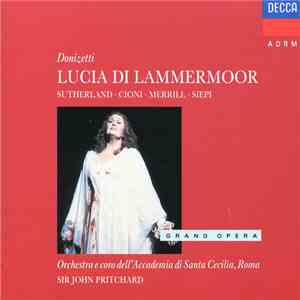 Donizetti / John Pritchard, Joan Sutherland, Renato Cioni, Robert Merrill, Cesare Siepi - Lucia Di Lammermoor album flac
