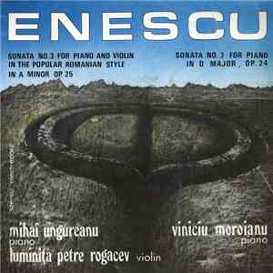 Enescu - Sonata No. 3 For Piano And Violin In The Popular Romanian Style In A Minor Op. 25 / Sonata No. 3 For Piano In D Major, Op. 24 album flac