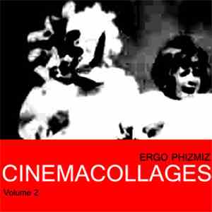 Ergo Phizmiz - Cinemacollages - Volume 2 album flac