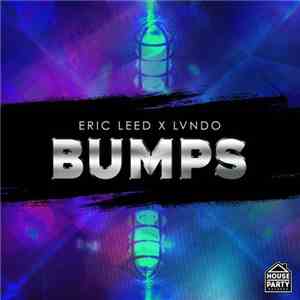 Eric Leed X Lvndo - Bumps album flac