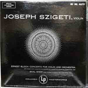Ernest Bloch - Joseph Szigeti, Charles Munch conducting the Orchestre De La Société Des Concerts Du Conservatoire, Paris / Andor Farkas - Concerto For Violin And Orchestra / Baal Shem (Three Pictures Of Chassidic Life) album flac