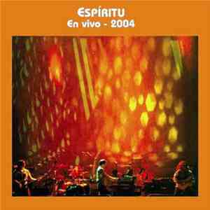 Espiritu  - En Vivo - 2004 album flac