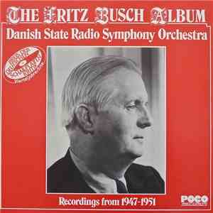 Fritz Busch, Danish State Radio Symphony Orchestra - The Fritz Busch Album (Recordings From 1947-1951) album flac