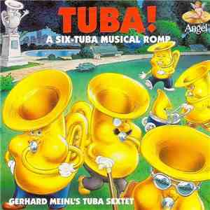 Gerhard Meinl's Tuba Sextet - Tuba! (A Six-Tuba Musical Romp) album flac