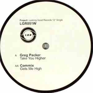 Greg Packer / Commix - Take You Higher / Gets Me High album flac