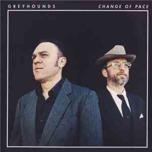 Greyhounds  - Change Of Pace album flac