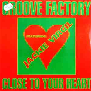 Groove Factory Feat. Jackie Virgil - Close To Your Heart album flac