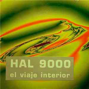 Hal 9000  - El Viaje Interior album flac