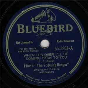 Hank, "The Yodeling Ranger" - When It's Over I'll Be Coming Back To You / We'll Never Say Goodbye, Just Say So Long album flac