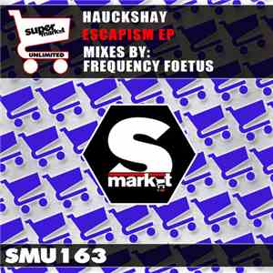 Hauckshay - Escapism EP album flac