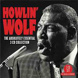 Howlin' Wolf - The Absolutely Essential Collection album flac