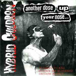 Hybrid Children - Another Dose Up Your Nose... album flac