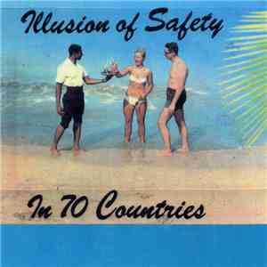 Illusion Of Safety - In 70 Countries album flac
