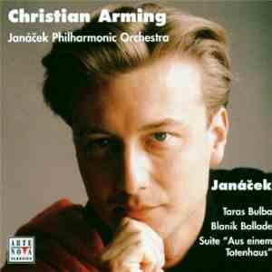 Janáček - Christian Arming, Janacek Philharmonic Orchestra - Taras Bulba - Blanik Ballade - Suite "Aus Einem Totenhaus" album flac
