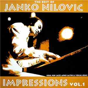 Janko Nilovic - Impressions Vol. 1 (The Best Of Janko Nilovic) album flac