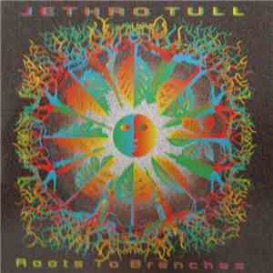 Jethro Tull - Roots To Branches album flac