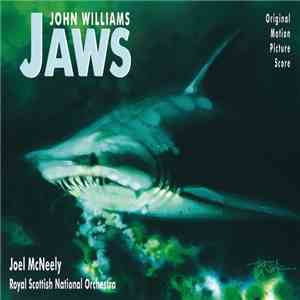 John Williams , Joel McNeely, Royal Scottish National Orchestra - Jaws (Joel McNeely Re-Recording) album flac