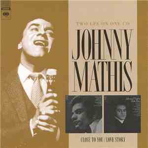Johnny Mathis - Close To You / Love Story (Expanded Edition) album flac