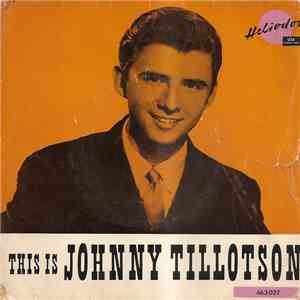 Johnny Tillotson - True True Happiness / Lonesome Town / Love Is Blind / Well I'm Your Man album flac