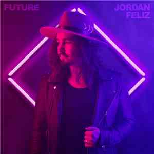 Jordan Feliz - Future album flac