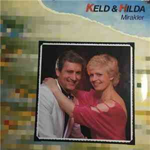 Keld & Hilda - Mirakler album flac