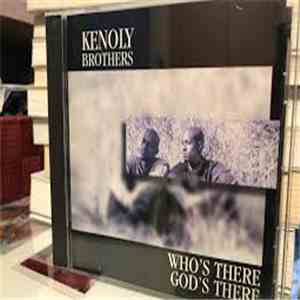 Kenoly Brothers - Who's There God's There album flac