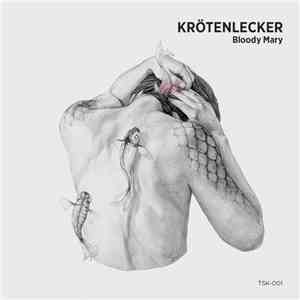 Krötenlecker - Bloody Mary album flac