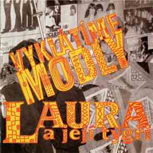 Laura A Její Tygři - Vyklátíme Modly album flac