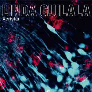 Linda Guilala - Xeristar album flac