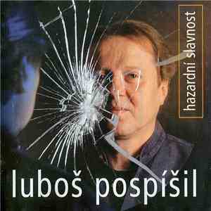 Luboš Pospíšil - Hazardní Slavnost album flac